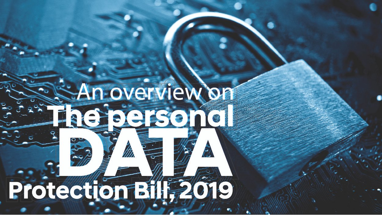 An overview on â€œThe personal Data Protection Bill, 2019â€